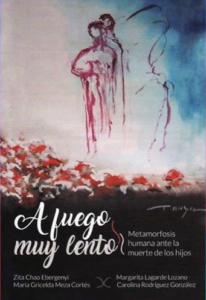 A fuego muy lento. Metamorfosis humana ante la muerte de los hijos.