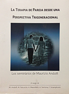 La terapia de pareja desde una perspectiva trigeneracional. Los seminarios de Maurizio Andolfi