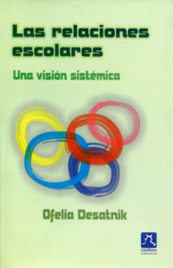 Las relaciones escolares. Una visión sistémica